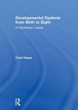 Developmental Dyslexia from Birth to Eight: A Practitioner’s Guide