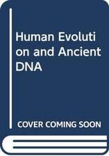 Human Evolution and Ancient DNA