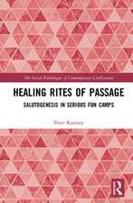 Healing Rites of Passage: Salutogenesis in Serious Fun Camps