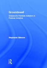 Groundswell: Grassroots Feminist Activism in Postwar America