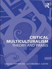 Critical Multiculturalism: Theory and Praxis