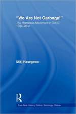 We Are Not Garbage!: The Homeless Movement in Tokyo, 1994-2002