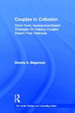 Couples in Collusion: Short-Term, Assessment-Based Strategies for Helping Couples Disarm Their Defenses