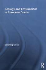 Ecology and Environment in European Drama