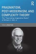 Pragmatism, Post-modernism, and Complexity Theory: The 