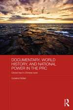 Documentary, World History, and National Power in the PRC: Global Rise in Chinese Eyes