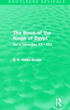 The Book of the Kings of Egypt (Routledge Revivals): Vol II: Dynasties XX - XXX