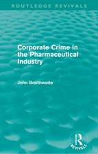 Corporate Crime in the Pharmaceutical Industry (Routledge Revivals)