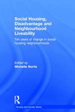 Social Housing, Disadvantage, and Neighbourhood Liveability: Ten Years of Change in Social Housing Neighbourhoods