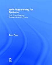 Web Programming for Business: PHP Object-Oriented Programming with Oracle