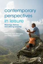 Contemporary Perspectives in Leisure: Meanings, Motives and Lifelong Learning