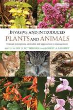 Invasive and Introduced Plants and Animals: Human Perceptions, Attitudes and Approaches to Management