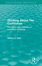 Thinking About The Curriculum (Routledge Revivals): The nature and treatment of curriculum problems