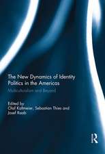 The New Dynamics of Identity Politics in the Americas: Multiculturalism and Beyond