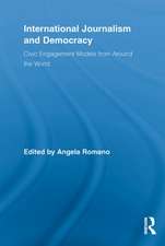 International Journalism and Democracy: Civic Engagement Models from Around the World