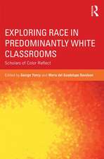 Exploring Race in Predominantly White Classrooms: Scholars of Color Reflect