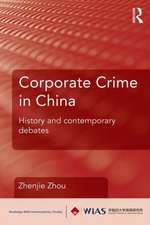 Corporate Crime in China: History and contemporary debates