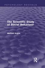 The Scientific Study of Social Behaviour (Psychology Revivals)