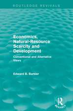 Economics, Natural-Resource Scarcity and Development (Routledge Revivals): Conventional and Alternative Views