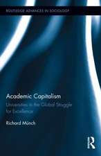 Academic Capitalism: Universities in the Global Struggle for Excellence