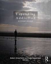 Expanding Addiction: Critical Essays