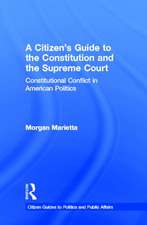 A Citizen's Guide to the Constitution and the Supreme Court: Constitutional Conflict in American Politics