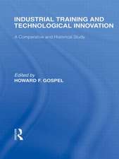 Industrial Training and Technological Innovation: A Comparative and Historical Study