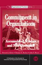 Commitment in Organizations: Accumulated Wisdom and New Directions