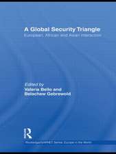 A Global Security Triangle: European, African and Asian interaction