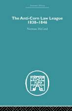 The Anti-Corn Law League: 1838-1846