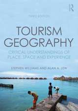 Tourism Geography: Critical Understandings of Place, Space and Experience