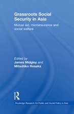 Grassroots Social Security in Asia: Mutual Aid, Microinsurance and Social Welfare