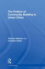 The Politics of Community Building in Urban China