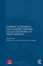 Chinese Economists on Economic Reform Collected Works of Wang Mengkui