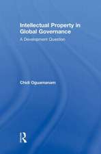 Intellectual Property in Global Governance: A Development Question