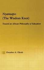 Nyansapo (The Wisdom Knot): Toward an African Philosophy of Education