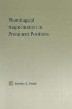 Phonological Augmentation in Prominent Positions