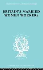 Britain's Married Women Workers: History of an Ideology