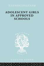 Adolescent Girls in Approved Schools