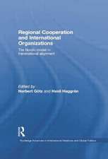 Regional Cooperation and International Organizations: The Nordic Model in Transnational Alignment