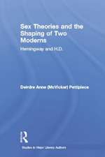 Sex Theories and the Shaping of Two Moderns: Hemingway and H.D.