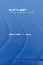 Money in Islam: A Study in Islamic Political Economy