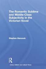 The Romantic Sublime and Middle-Class Subjectivity in the Victorian Novel