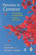 Persons in Context: The Challenge of Individuality in Theory and Practice