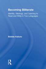 Becoming Biliterate: Identity, Ideology, and Learning to Read and Write in Two Languages