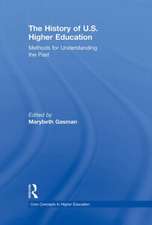 The History of U.S. Higher Education - Methods for Understanding the Past