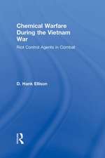 Chemical Warfare during the Vietnam War: Riot Control Agents in Combat