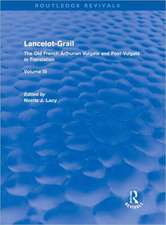 Lancelot-Grail: Volume 3 (Routledge Revivals): The Old French Arthurian Vulgate and Post-Vulgate in Translation