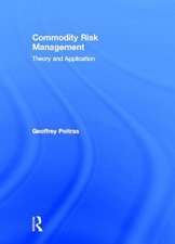 Commodity Risk Management: Theory and Application