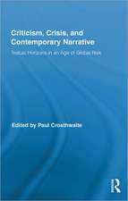 Criticism, Crisis, and Contemporary Narrative: Textual Horizons in an Age of Global Risk